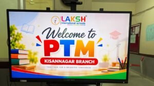 Welcome to PTM screen at LAKSH International School Kisannagar for Parent-Teacher Meeting 3